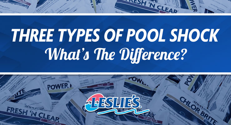 Three Types of Pool Shock: What's the Difference?