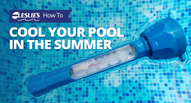 How to cool your pool in the summer
