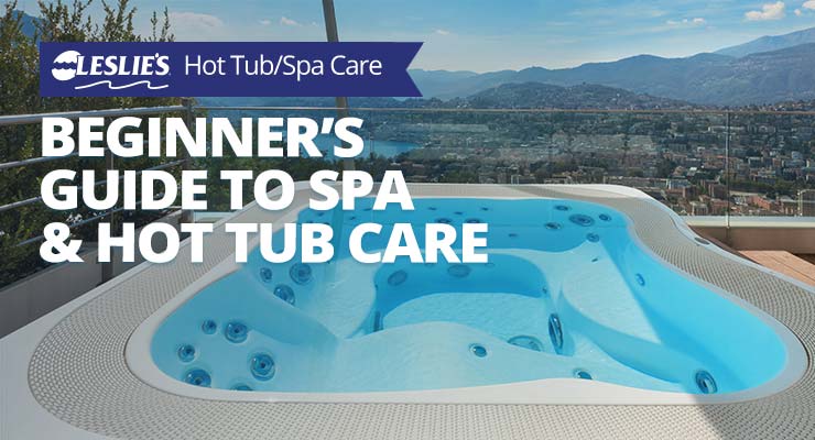 Beginner's Guide to Spa and Hot Tub Care