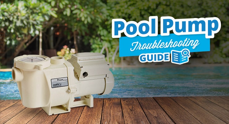 Pool Pump Troubleshooting Guide