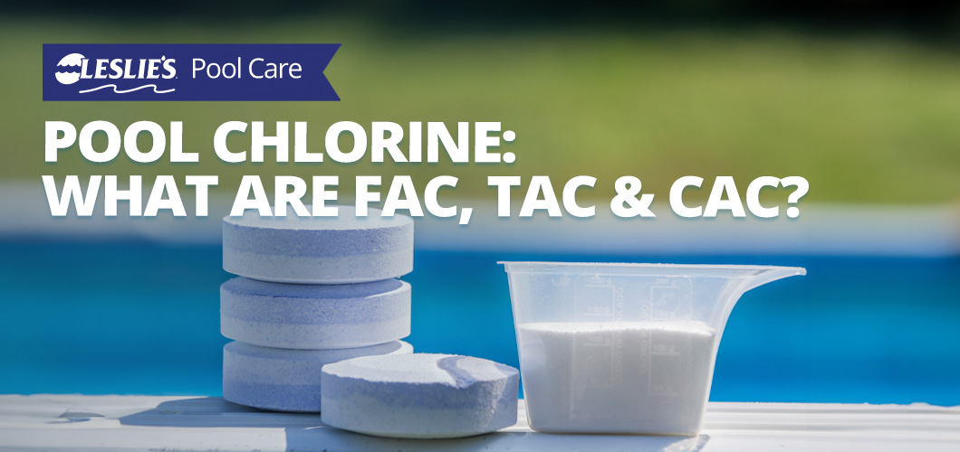 Pool Chlorine: What Are FAC, TAC &amp; CAC?thumbnail image.