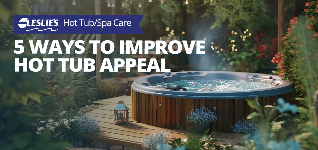5 Ways to Improve Hot Tub Appeal