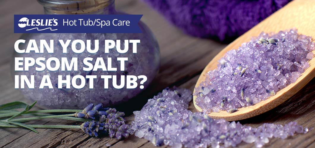 can-you-put-epsom-salt-in-a-hot-tub