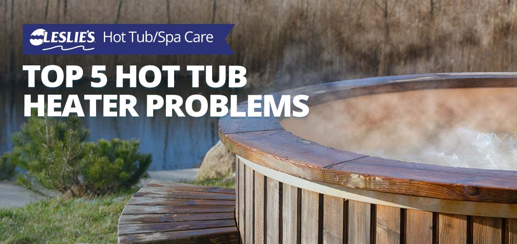 https://blog.lesliespool.com/wp-content/uploads/2020/01/Blog-1060x500-top-5-hot-tub-heater-problems.jpg