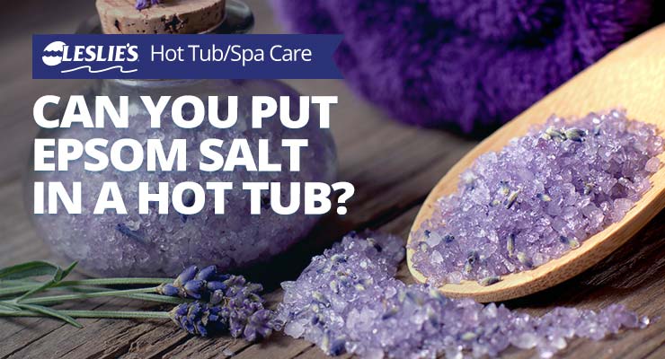 Can You Put Epsom Salt in a Hot Tub?