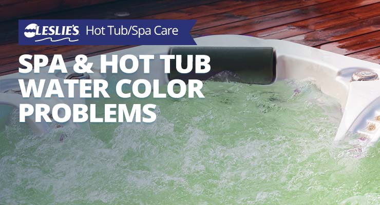 Spa and Hot Tub Water Color Problems