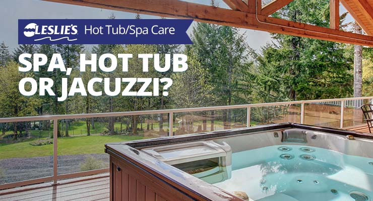 Spa, Hot Tub, or Jacuzzi? What's the difference?