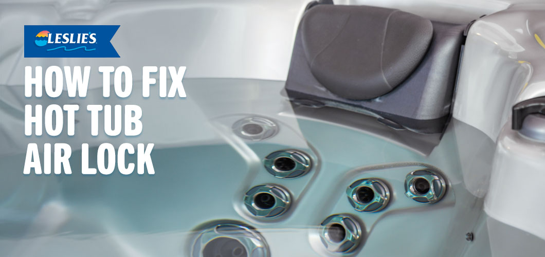 How to Fix Hot Tub Air Lock
