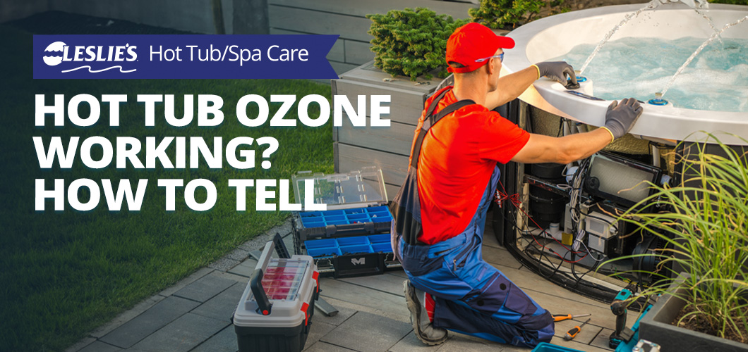 Hot Tub Ozone Working? How to Tell