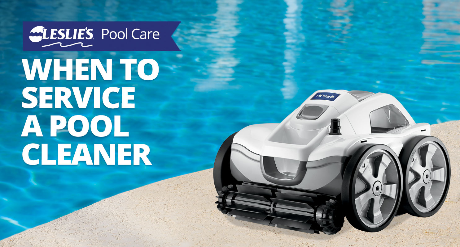 When to Service a Pool Cleaner