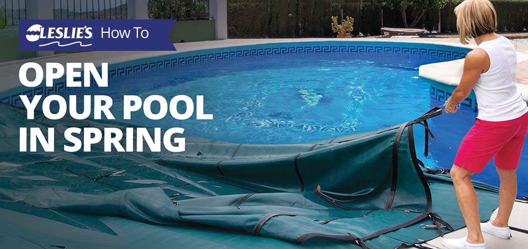 How to Open Your Pool in Spring