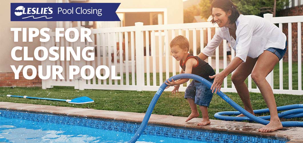 Top 10 Tips for Closing Your Pool