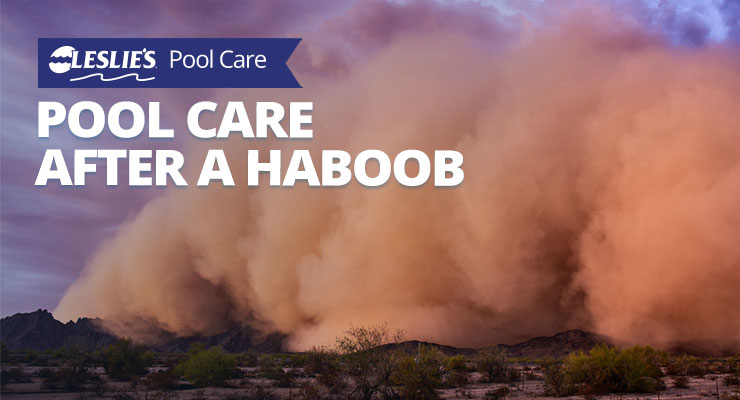 Leslie's Pool Care After a Haboob