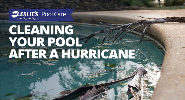 Cleaning Your Pool After a Hurricane