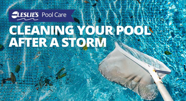 Cleaning Your Pool After a Storm