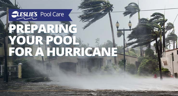 Preparing your pool for a hurricane