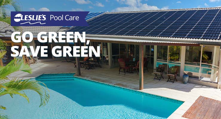 Go green, save green with eco-friendly pool tips