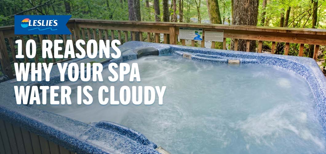 10 Reasons Why Your Spa Water is Cloudythumbnail image.