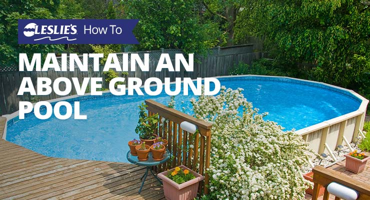 how to maintain an above ground pool
