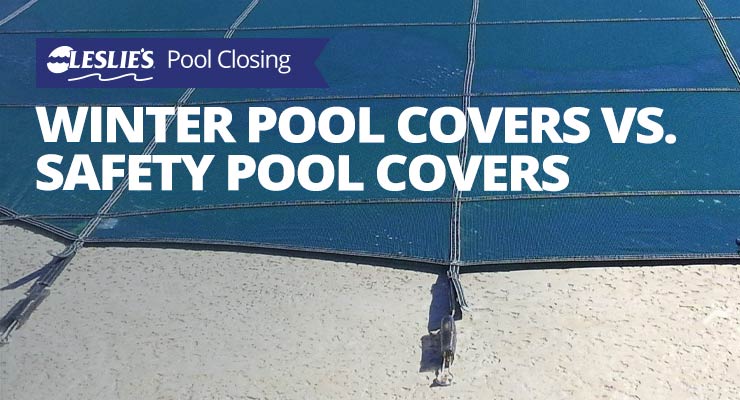 Winter Pool Covers vs. Safety Pool Covers