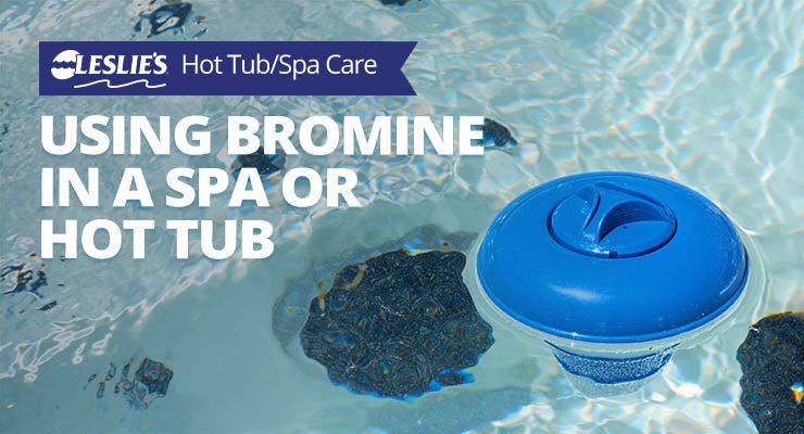 Using Bromine in a Spa or Hot Tub