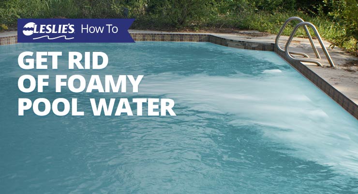 How to Get Rid of Foamy Pool Waterthumbnail image.