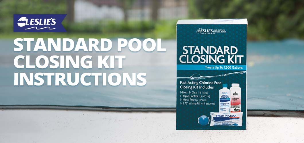 Leslie's Standard Pool Closing Kit Instructions