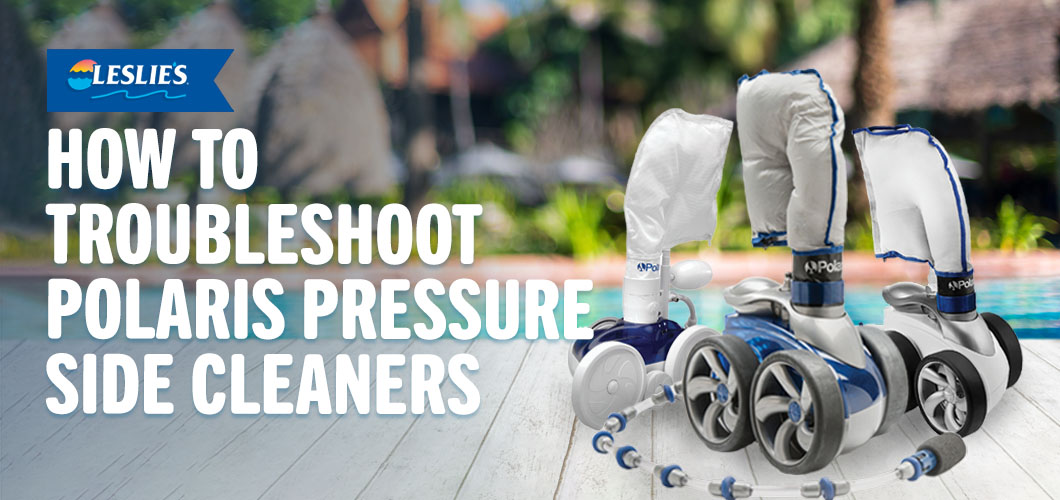 How to Troubleshoot Polaris Pressure Side Pool Cleanersthumbnail image.