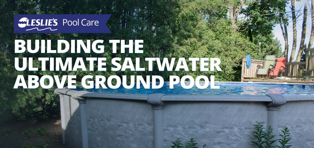 Salt water deals above ground pool