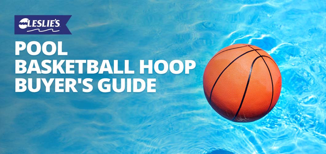 Leslie's Pool Basketball Hoop Buyer's Guidethumbnail image.